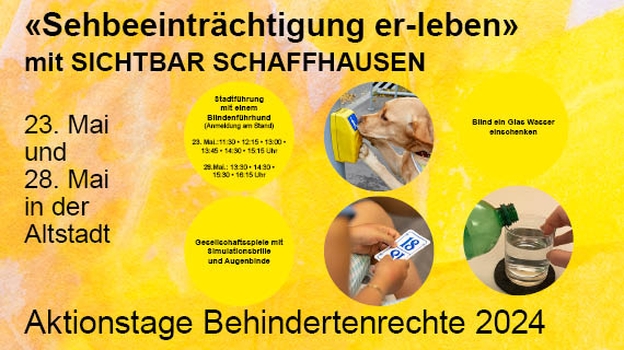 Aktionstage Behindertenrechte 2024 - Sehbeeinträchtigung er-leben in Schaffhausen